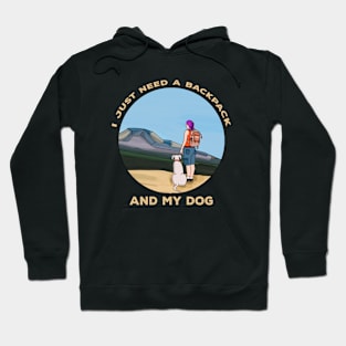 I Just Need a Backpack and My Dog Hoodie